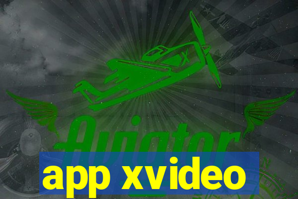 app xvideo